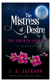 Mistress of desire & the orchid lover cover image
