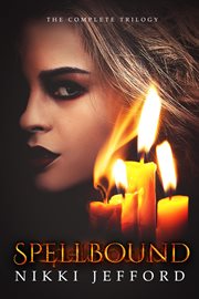 Spellbound trilogy box set : Spellbound Trilogy cover image