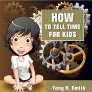 How to tell time for kids cover image