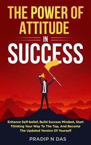 The Power of Attitude in Success cover image