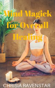 Mind magick for overall healing cover image