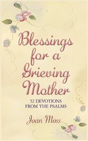 Blessings for a grieving mother cover image