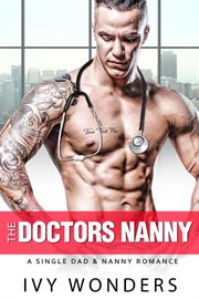 The doctor's nanny: a single dad & nanny romance cover image
