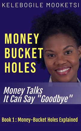 Money-Bucket Holes