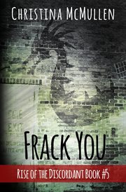 Frack You : Rise of the Discordant cover image