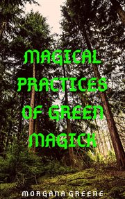 Magical Practices of Green Magick cover image