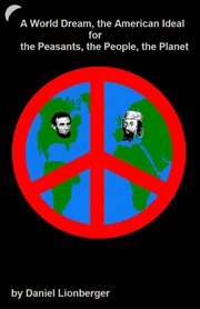 A World Dream, the American Ideal… for… the Peasants, the People, the Planet cover image