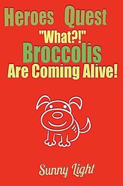 What, broccolis are coming alive?! cover image