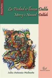 La piedad se llama dalila / mercy is named delilah cover image