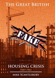 The Great British Fake Housing Crisis, Part 2 : Mickey from Manchester cover image