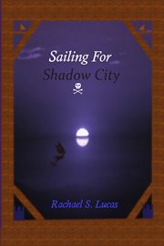 Sailing for shadow city cover image