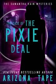 The Case of the Pixie Deal cover image
