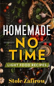 Homemade no time - light food recipes cover image