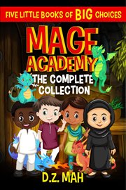 Mage academy: the complete collection: a little book of big choices cover image