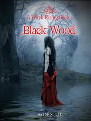 Black Wood : a witch rising cover image