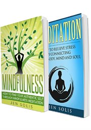Mind and soul mindfulness: meditation: 2 in 1 bundle cover image