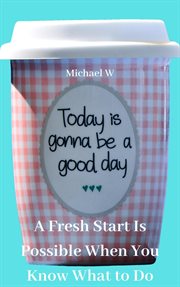 A fresh start is possible when you know what to do cover image