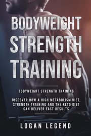 Bodyweight strength training: discover how a high metabolism diet strength training and the keto cover image