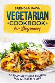 Vegetarian cookbook for beginners cover image