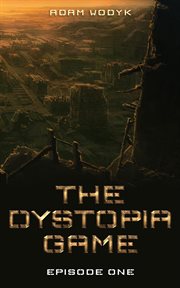 The Dystopia Game : Episode One cover image