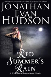 Red summer's rain: a nightmare they cannot refuse cover image