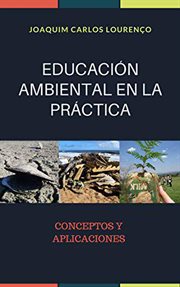 Educación ambiental en la prácticading. Conceptos y Aplicaciones cover image