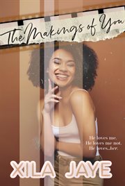 The makings of you cover image