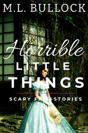 Horrible little things cover image