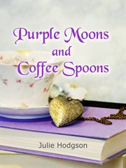 Purple moons and coffee spoons cover image