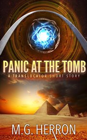 Panic at the tomb: a translocator short story cover image