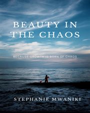 Beauty in the chaos cover image