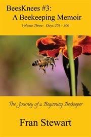 Beesknees #3: a beekeeping memoir cover image