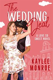 The wedding deal. Love so sweet cover image