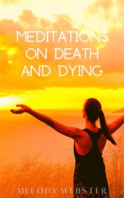 Meditations on death and dying cover image