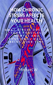 How chronic stress affects your health cover image