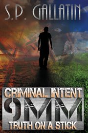 Criminal intent 9mm truth on a stick cover image