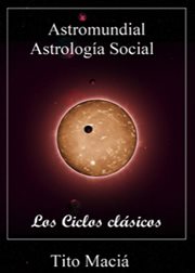 Los ciclos clásicos. Astrología Social cover image