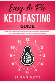 Easy as pie keto fasting guide cover image