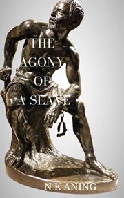 The agony of a slave cover image
