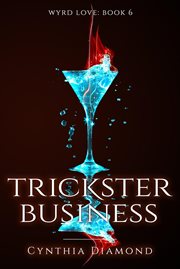 Trickster Business : Wyrd Love cover image