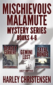 Mischievous malamute mysteries : Books #4-6 cover image
