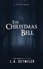 The Christmas bell : a horror novel cover image