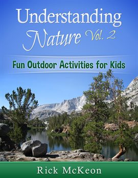 Cover image for Understanding Nature Vol. 2: Fun Outdoor Activities for Kids