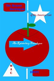 The Brazen Derring-Do of Ms. America Coot: An Epistolary Travelogue cover image