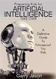 Preparing kids for artificial intelligence takeover cover image