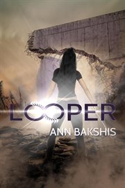Looper : a novel cover image