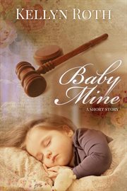 Baby mine: a historical drama set in late 1940s america cover image