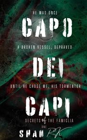 Capo Dei Capi : Secrets Of The Famiglia cover image