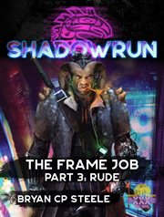 Shadowrun. The Frame Job, Part 3 cover image