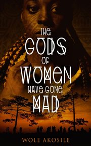 The gods of women have gone mad cover image